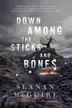 Book cover of Down among the sticks and bones