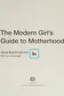 Book cover of The modern girl's guide to motherhood