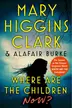 Book cover of Where Are the Children Now?