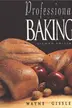 Book cover of Professional Baking, 2E, College Version and Study Guide