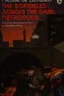 Book cover of The Borribles, across the dark metropolis