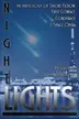Book cover of Night Lights : An Anthology of Short Fiction