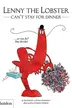Book cover of Lenny the Lobster Can't Stay for Dinner ... or can he? You decide!