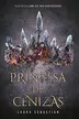 Book cover of Princesa de Cenizas / Ash Princes
