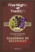 Book cover of Five Nights at Freddy's. Cuaderno de supervivencia