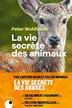 Book cover of La Vie secrète des animaux