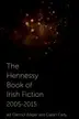 Book cover of The Hennessy book of Irish fiction, 2005-2015