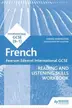 Book cover of Pearson Edexcel International GCSE French Reading and Listening Skills Workbook