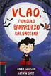 Book cover of Vlad, munduko banpirotxo baldarrena