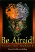 Book cover of Be afraid!