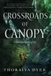 Book cover of Crossroads of Canopy: A Titan's Forest novel