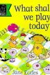 Book cover of What Shall We Play?