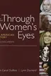 Book cover of Through Women's Eyes 3e, Combined Volume & Women's Rights & American Women's Movement