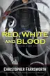 Book cover of Red, White, and Blood