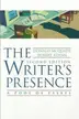 Book cover of The writer's presence -- second edition