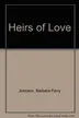 Book cover of The Heirs of Love