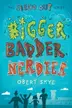 Book cover of Bigger, Badder, Nerdier