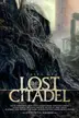 Book cover of Tales of the Lost Citadel Anthology