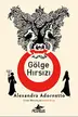 Book cover of Golge Hirsizi - Tuhaf Maceralar - Birinci Kitap