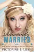 Book cover of Reluctantly Married