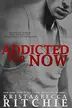 Book cover of Addicted for Now