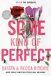 Book cover of Some Kind of Perfect