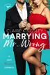 Book cover of Marrying Mr. Wrong