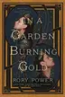 Book cover of In a Garden Burning Gold