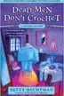 Book cover of Dead men don't crochet