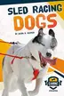 Book cover of Sled Racing Dogs
