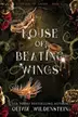 Book cover of House of Beating Wings