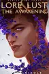 Book cover of Lore and Lust Book Three: The Awakening