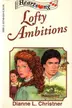 Book cover of Lofty Ambitions (Heartsong Presents #108)