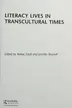 Book cover of Literacy Lives in Transcultural Times