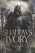 Book cover of Shadows of Ivory