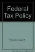 Book cover of Federal tax policy