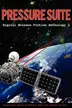 Book cover of Pressure Suite - Digital Science Fiction Anthology 3