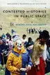 Book cover of Contested histories in public space