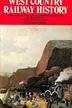 Book cover of 'WEST COUNTRY RAILWAY HISTORY. VOLUME 1, A REGIONAL HISTORY OF THE RAILWAYS OF GREAT BRITAIN,'
