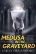 Book cover of Medusa in the Graveyard