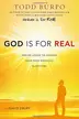 Book cover of God Is for Real: And He Longs to Answer Your Most Difficult Questions