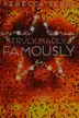Book cover of Truly madly famously