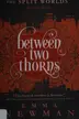 Book cover of Between two thorns