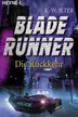 Book cover of Blade runner - die Rückkehr