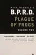 Book cover of B. P. R. D. - Plague of Frogs