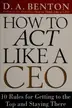 Book cover of How to Act Like a CEO
