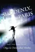 Book cover of Suddenly, Paris