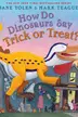 Book cover of How Do Dinosaurs Say Trick or Treat?