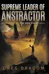 Book cover of Supreme Leader of Anstractor