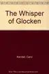 Book cover of The Whisper of Glocken (The Minnipins #2)